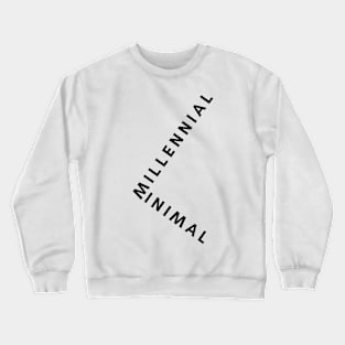 Millennial Minimal Crewneck Sweatshirt